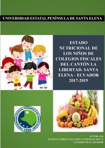 Cubierta para ESTADO NUTRICIONAL DE LOS NIÑOS DE COLEGIOS FISCALES DEL CANTÓN LA LIBERTAD. SANTA ELENA - ECUADOR 2017